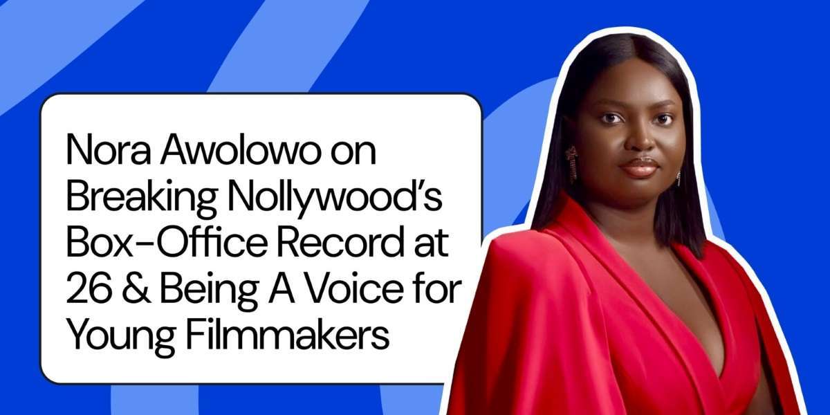 Nora Awolowo on Breaking Nollywood’s ₦100M Record at 26 & Redefining What It Means to Be a Young Filmmaker